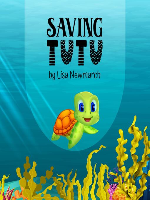 Title details for Saving Tutu by Lisa Newmarch - Available